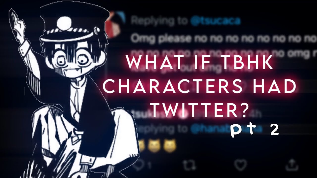 What if tbhk characters had Twitter? Pt.2
