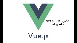 #6 - GET data from MongoDB in Vue.js with axios