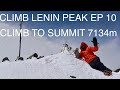 Climb Lenin Peak Ep 10 Climb to Summit 7134m