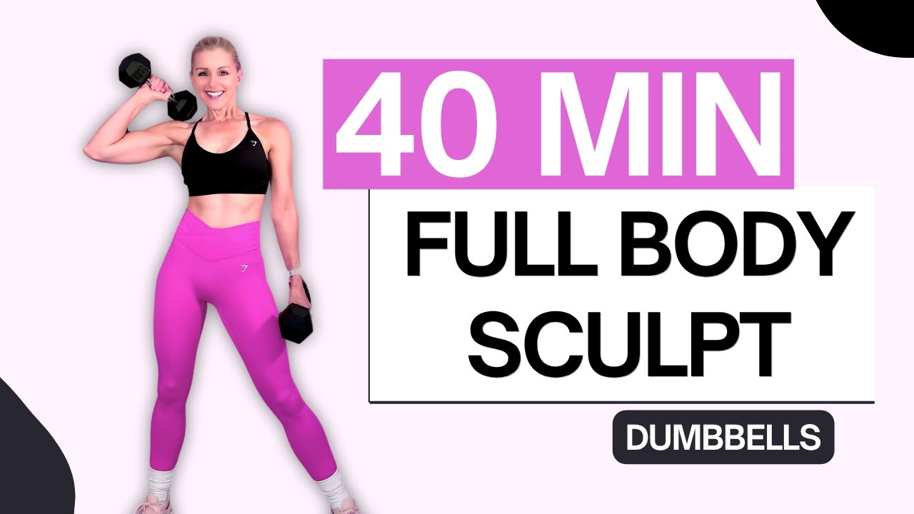 40 Min Full Body Sculpt Workout | Dumbbells Only | No Jumping Toning ...