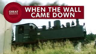 When the Wall came down  English • Great Railways