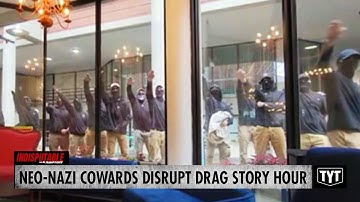 WATCH: Swarm Of Neo-Nazi Idiots Disrupt Drag Story Hour