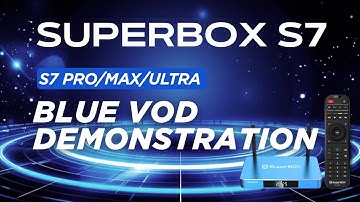 SuperBOX S7 Pro/Max Blue VOD Demonstration