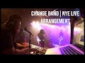 CHANGE BAND | NYE LIVE ARRANGEMENT