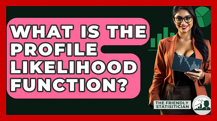 What Is The Profile Likelihood Function? - The Friendly Statistician