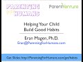 Helping Your Child Build Good Habits - Parent Forum #6 (English)