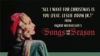 Ingrid Michaelson - "All I Want For Christmas Is You (Feat. Leslie Odom Jr.)" (Official Audio) chords
