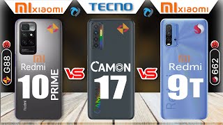 Xiaomi Redmi 10 Prime vs Tecno Camon 17 vs Redmi 9T Full Comparison | Which is Best