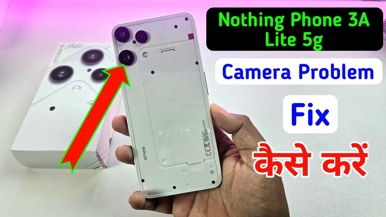 Nothing phone 3a lite 5g camera setting reset/how to fix camera problem ...