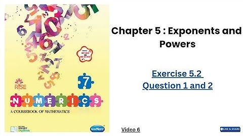 Class 7 // Chapter 5 : Exponents and Powers // Exercise 5.2 // Question 1 and 2 