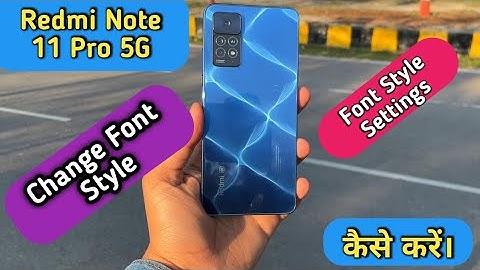 How To Change Font Style in Redmi Note 11 Pro 5G, Redmi Note 11 Pro Me Font Style Setting Keise Kare