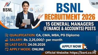 BSNL Recruitment 2026 | 15 General Managers (Finance &amp; Accounts) Posts