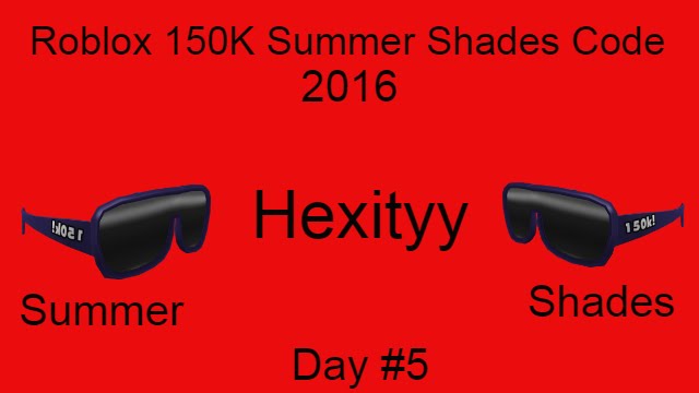 Roblox 150k Summer Shades Code 2016 Youtube