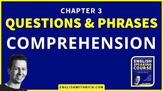 Chapter 3 - Comprehension - Questions and Phrases - English Speaking Course