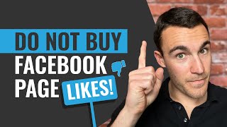 Do NOT Buy Facebook Page Likes! Do This Instead...