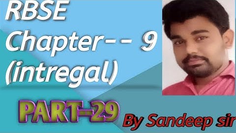 CBSE and RBSE class  12th  chapter--9 integral  solve  by  sandeep sir