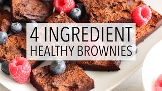 4 INGREDIENT HEALTHY CHOCOLATE BROWNIES | Easy Brownie Recipe!