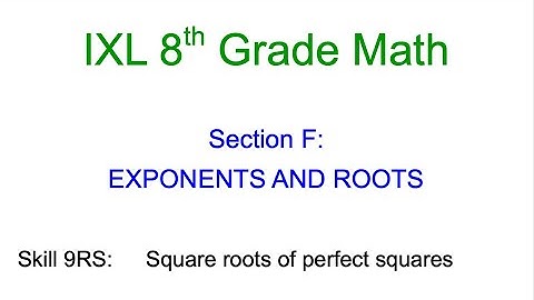 IXL F.15 8th Grade Math Square roots of perfect squares (9RS)