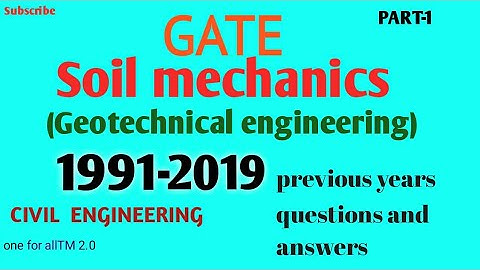 Soil mechanics GATE previous years questions and answers (1991-2019) PART-1 | geotechnical Engg. #9