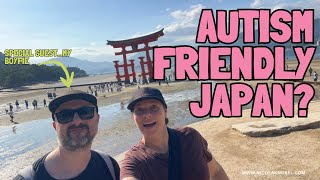 Autism & ADHD Japan Travel: What Worked (and What Didn’t)