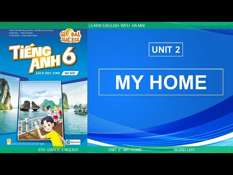 Video TIẾNG ANH LỚP 6. SÁCH MỚI. UNIT 2. MY HOME. Part 1. - youtube