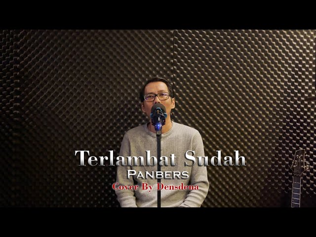 Terlambat Sudah - Panbers Cover By Densdena class=