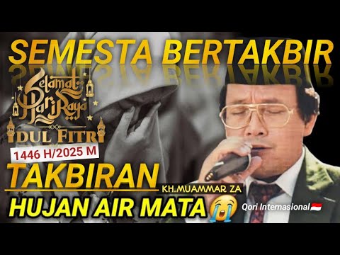 Lebaran 30 Maret 2025 | Gema Takbir oleh KH.Muammar ZA [Terbaik👍💯]