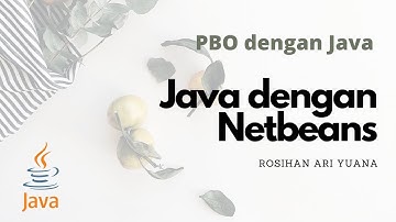 Tutorial Pemrograman Java (Bag. 2) + FREE Modul | Tentang Netbeans