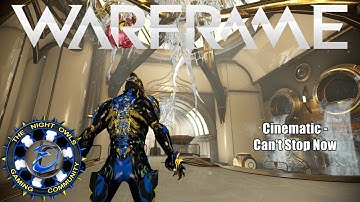 Warframe Cinematics:  Can