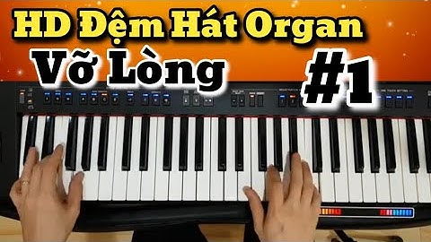 Hướng dẫn đệm hát organ