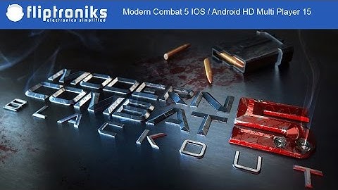 Modern Combat 5 IOS / Android HD Multi Player Gameplay Part 15 - Fliptroniks.com