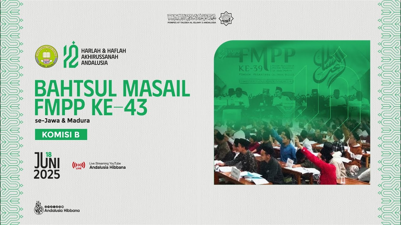 Jalsah 1 Komisi B | FMPP ke- 43 se Jawa & Madura | P.P. At Taujieh Al Islamy 2 Andalusia