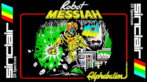 ROBOT MESSIAH -=Classic Gaming=- Walkthrough, ZX Spectrum