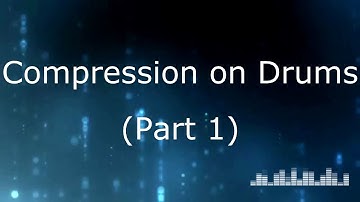 Mixing Audio Tutorial - Topic #23 - Compression on Drums (Part 1/2) Kick and Snare