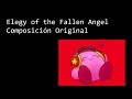 Elegy of the Fallen Angel - Composición Original