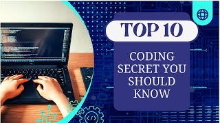 10 Coding Secrets Every Programmer Should Know