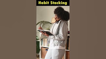 How to Build Good Habits with Habit Stacking.
