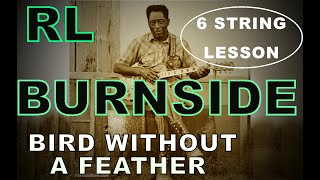 Bird Without A Feather 6 String Guitar Lesson Rl Burnside By Bluesboy Jag Burnside