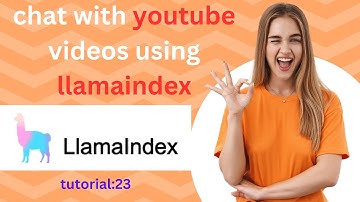 chat with youtube videos using Llamaindex | tutorial:23