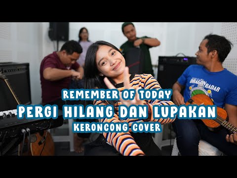 Remember Of Today - Pergi Hilang dan Lupakan (cover Remember Entertainment)
