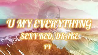Sexyy Red Ft Drake - U My Everything (UpPitched)