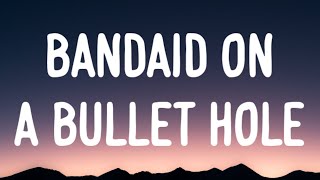 Morgan Wallen - Bandaid On A Bullet Hole (Lyrics)