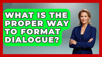 What Is The Proper Way To Format Dialogue? - Literary Icons