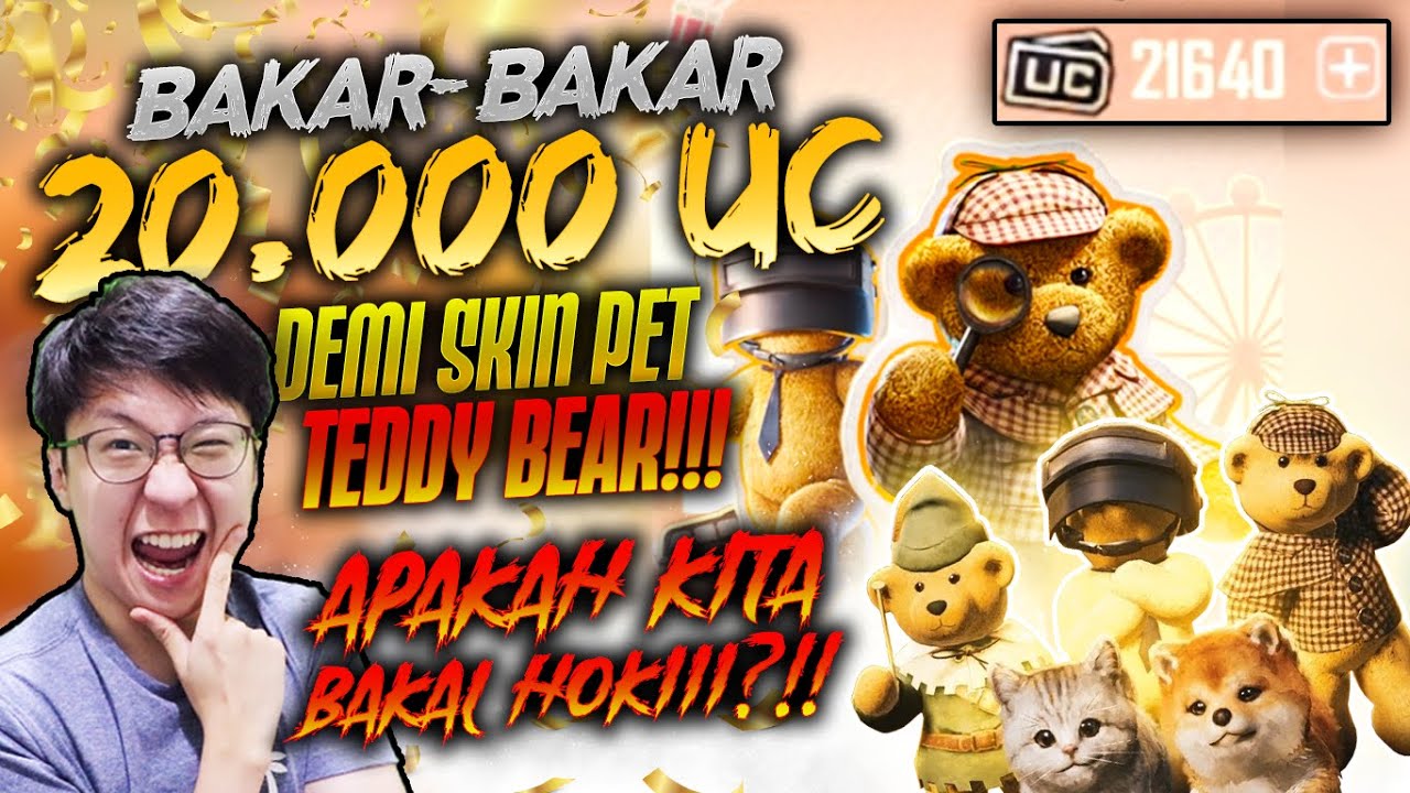 BAKAR2 20.000 UC DEMI PET TEDDY BEAR!! HOKI GAK NIH COYY??| PUBG MOBILE
