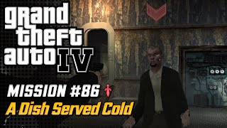 GTA 4 - Mission #86 (A) - A Dish Served Cold [Revenge] (PC HD)