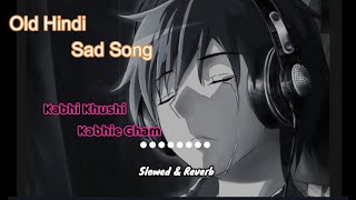 Kabhi Khushi Kabhie Gham Sad Version l Mood Off Songs