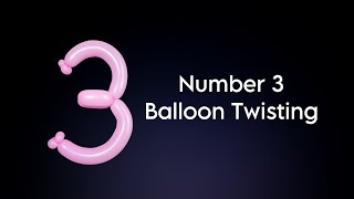 How to make Number Three (3) Balloon
