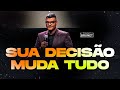 Tiago Brunet - Sua decisão muda tudo