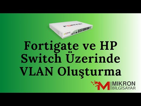 Fortigate Firewall ve HP Switch üzerinde Vlan Oluşturma