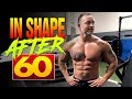Men Over 60 Can Get Into Killer Shape (DO THIS!)